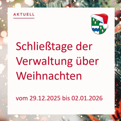 2025 - Schlie&szlig;tage Weihnachten